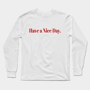 Find Bliss in Each Day! Long Sleeve T-Shirt